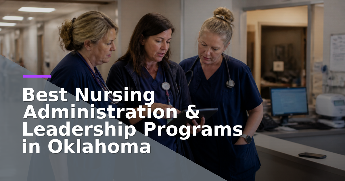 Best Nursing Administration & Leadership Programs in Oklahoma (2026)