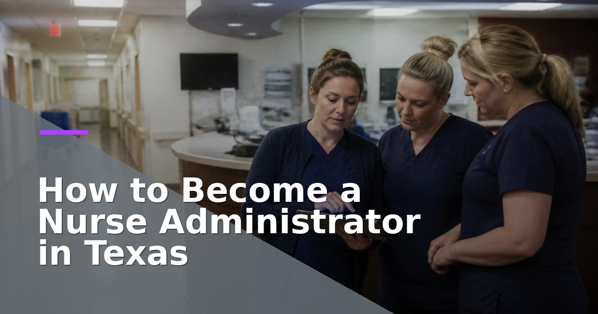 How to Become a Nurse Administrator in Texas