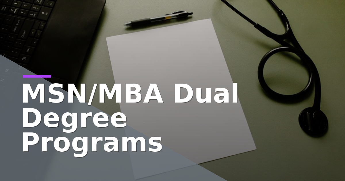 MSN/MBA Dual Degree Programs